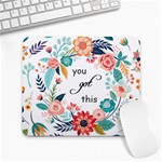 You Got This Floral Large Mousepad Front
